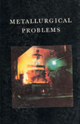 Metallurgical problems